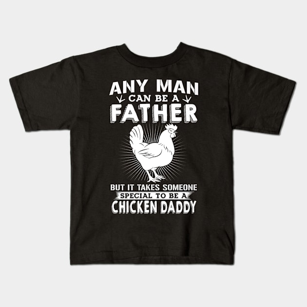 Chicken Daddy Father Day Kids T-Shirt by Serrena DrawingFloral